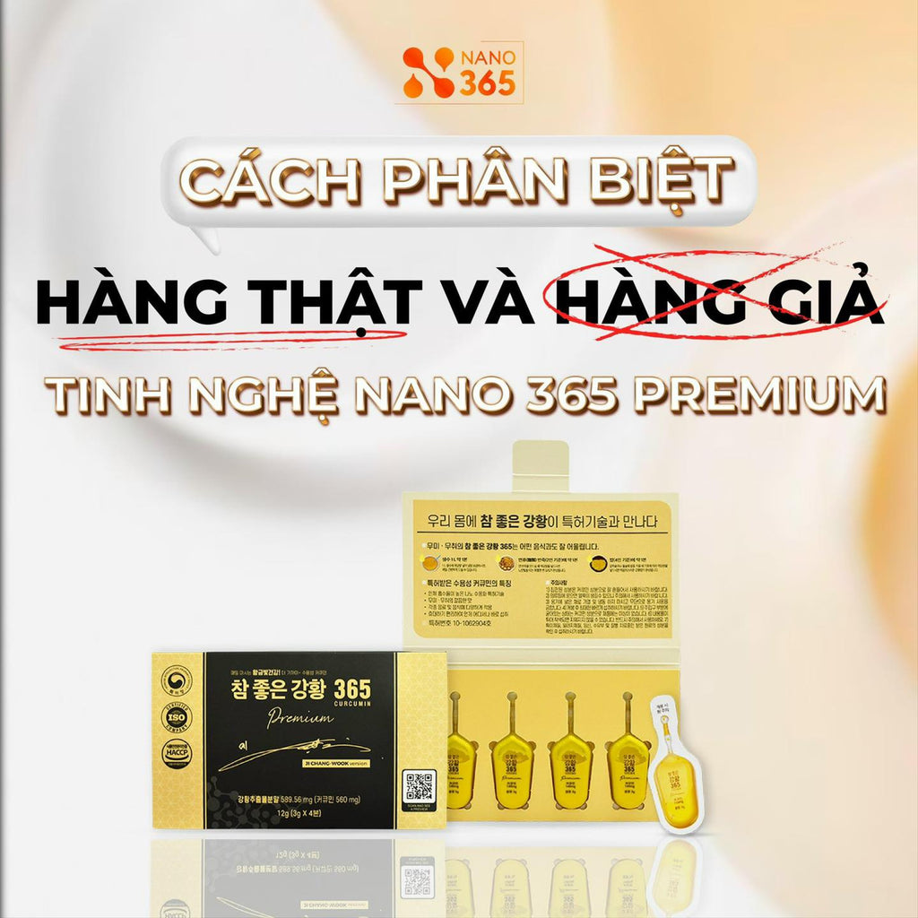 Cách phân biệt Tinh Nghệ Nano 365 Premium chính hãng